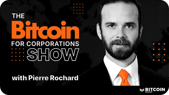 The Bitcoin for Corporations Show